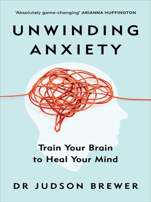 cover image of Unwinding Anxiety
